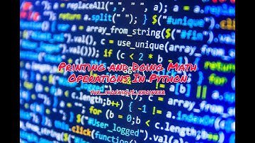 Coding In Python | How To Print & Do Math Operations