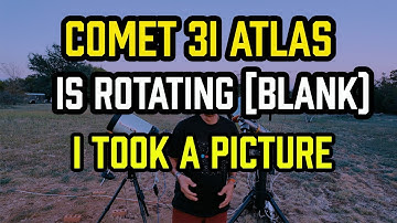 Comet 3i Atlas is ROTATING BLANK - I took a picture