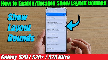 Galaxy S20/S20+: How to Enable/Disable Show Layout Bounds