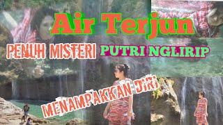 Air Terjun Nglirip penuh misteri dan mistis