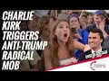 Charlie Kirk Triggers Anti-Trump Radical Mob - Unseen Footage