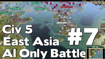 Civ 5 East Asia AI Only Battle #7