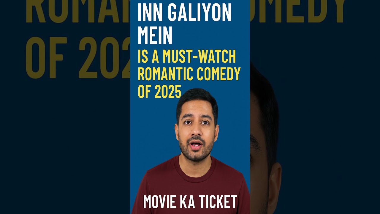 Why Inn Galiyon Mein is a Must-Watch Romantic Comedy of 2025 