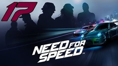 Need For Speed 2015  - Part 17: Loco Motive [Spike Mission]