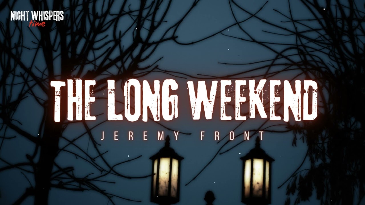 BBC RADIO DRAMA: THE LONG WEEKEND by Jeremy Front || NightWhispers