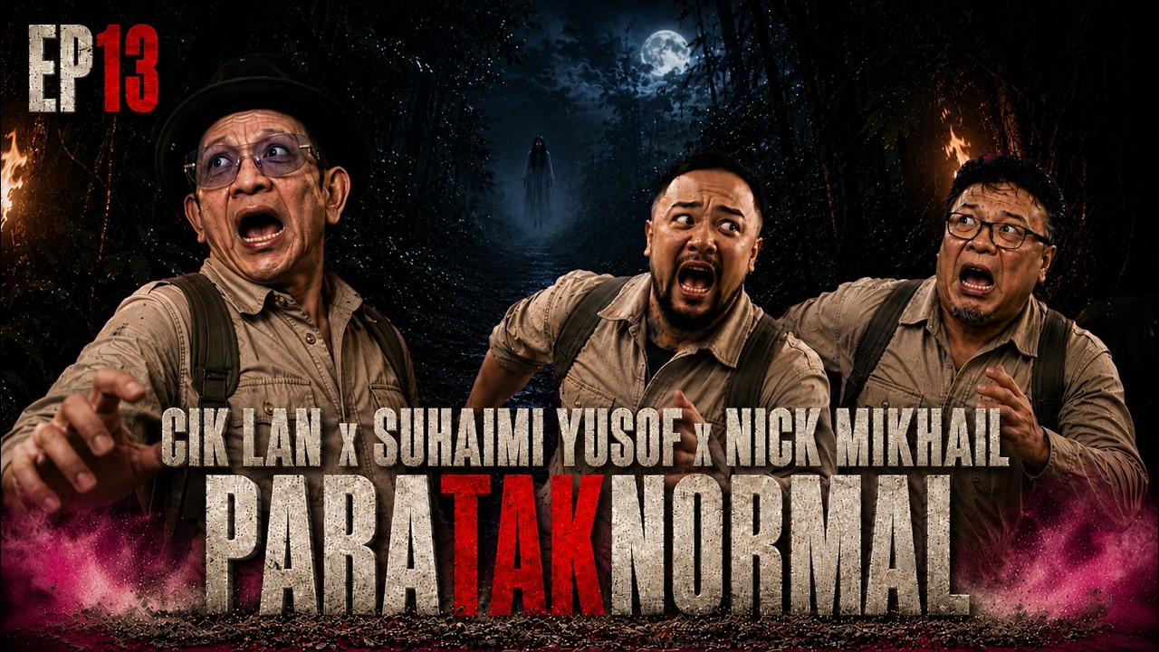 Cik Lan Parataknormal EP13: Suhaimi Yusof x Nick Mikhail