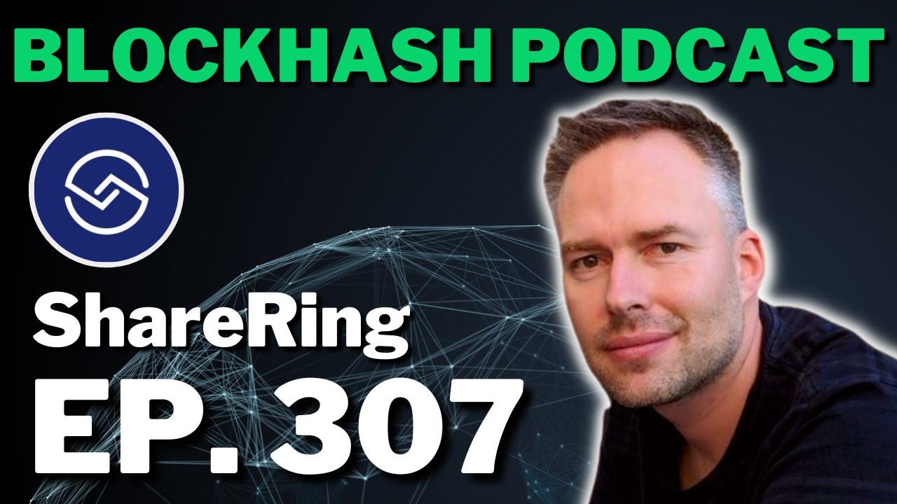 Ep. 307 ShareRing | Digital Identity on Blockchain