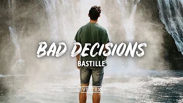 Bastille - Bad Decisions (Lyrics)