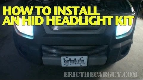 How To Install an HID Headlight Kit -EricTheCarGuy