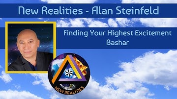 Bashar: Finding your Highest Excitement - Posted w permission from Bashar Communications.