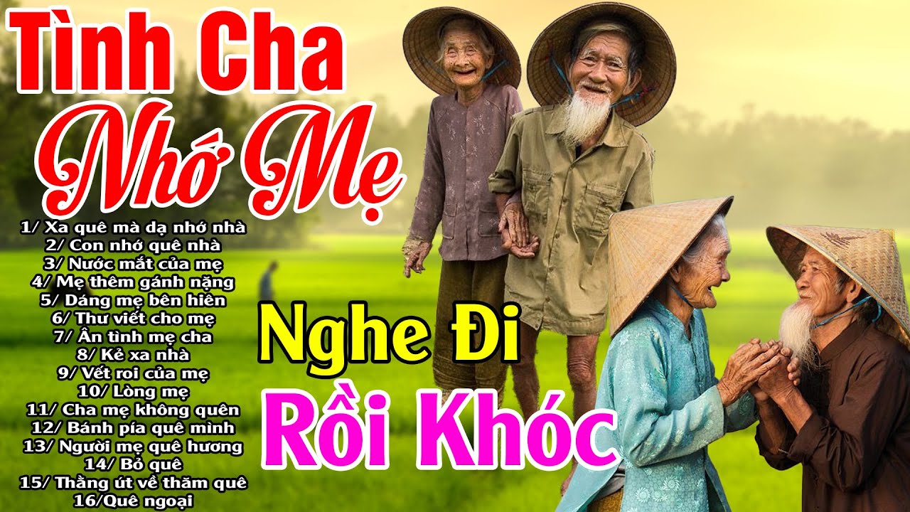 Khóc Hết Nước Mắt Đêm Nghe Những Ca Khúc Hát Về Mẹ Cha #79 Ca Khúc Tình Cha, Nhớ Mẹ..