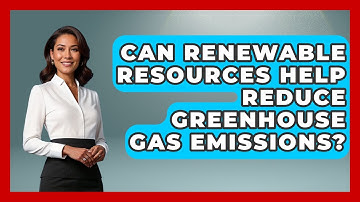 Can Renewable Resources Help Reduce Greenhouse Gas Emissions? | Explaining Ecology News