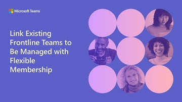 Link existing Frontline Teams to be managed with Flexible membership