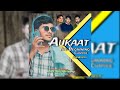 Aukaat the beginning chapter ft premcreck  maa records india present