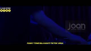DJ FUNKY TONE BILA NANTI TIKTIK VIRAL