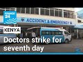 Kenyan doctors strike for seventh day as patients forced to wait • FRANCE 24 English