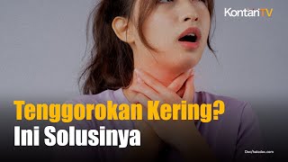 4 Pengobatan Rumahan untuk Mengobati Tenggorokan Kering dan Gatal | KONTAN News