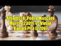 Altindisch: Pedro Mascaro March (2309) vs Vivian Ramon Pita (2206)