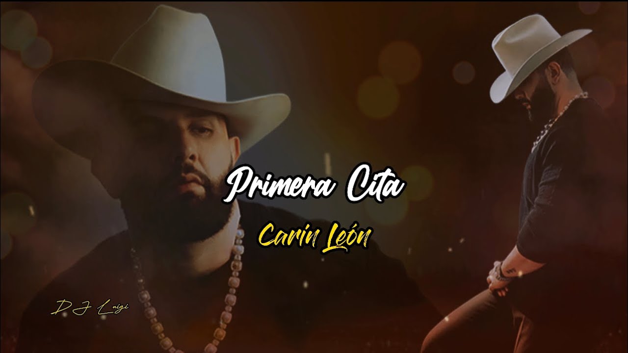 Primera Cita - Carin León/ Letra