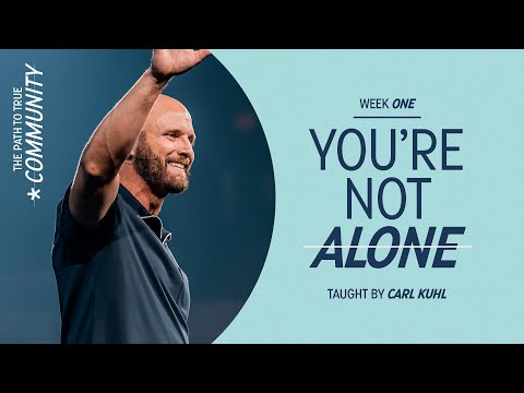 You're Not Alone