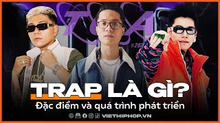 Trap là gì? | Đặc điểm & Quá trình phát triển