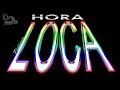 LA SUPER HORA LOCA