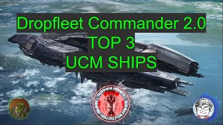 Top UCM Ships! Dropfleet Commander 2.0