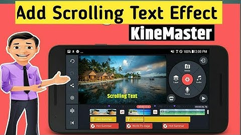 kinemaster scrolling text effect | KineMaster