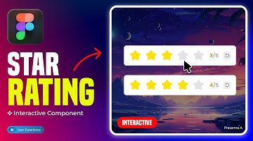 How To Create a STAR RATING Component in Figma (Tutorial)