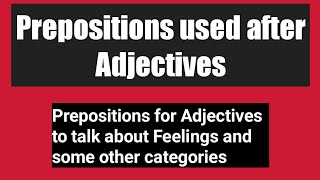Prepositions used after Adjectives