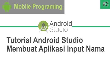 Tutorial Android Studio Membuat Aplikasi Input Nama
