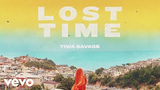 Tiwa Savage  Lost Time (Official Lyric Video)