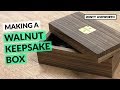Making a Walnut Keepsake Box