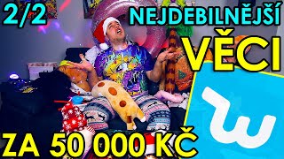 NEJDEBILNĚJŠÍ VĚCI Z WISHE ZA 50 000 KČ SPECIÁL