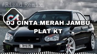 DJ CINTAKU HANYA KAMU_CINTA MERAH JAMBU JDM PLAT KT VIRAL TIKTOK🎶