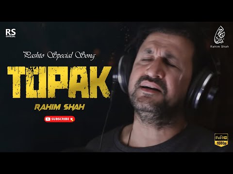 Pashto New Song 2021 | Topak By Rahim Shah | Rahim Shah Official