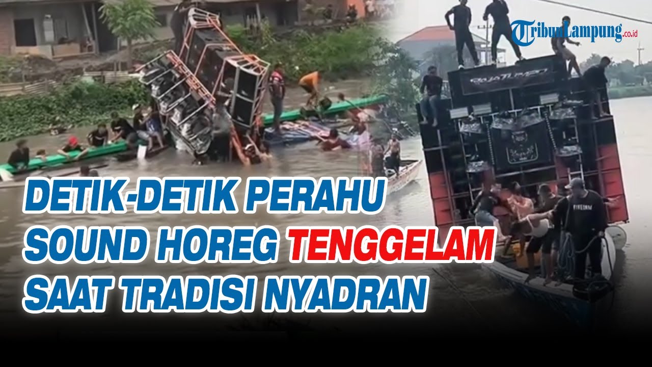 Detik detik Perahu Sound Horeg Tenggelam saat Tradisi Nyadran
