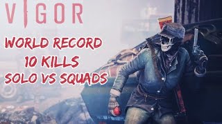 Vigor Kill World Record I 10 kills Solo VS Squads (PS4)