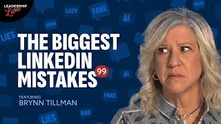 The Biggest LinkedIn Mistakes with Brynn Tillman
