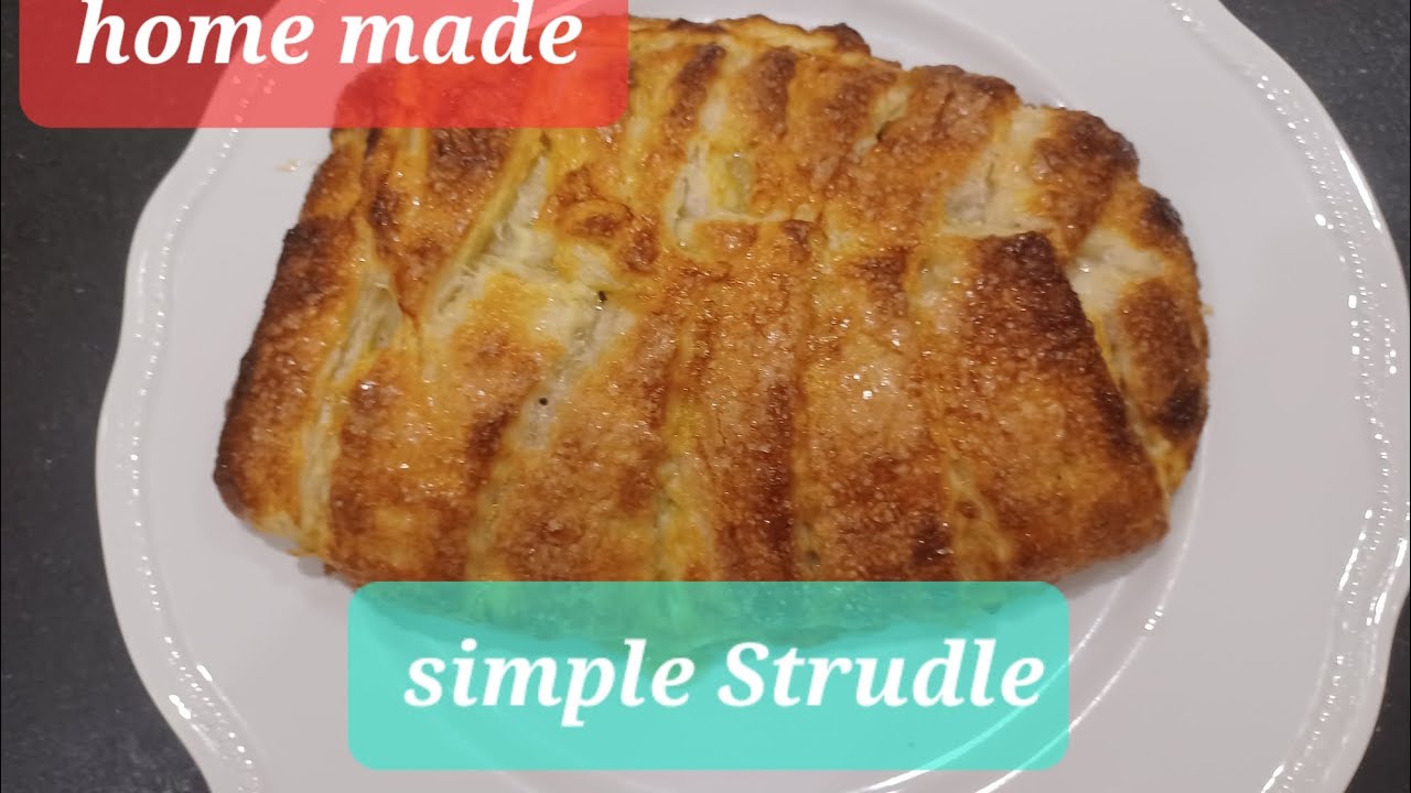 HOMEMADE SIMPLE STRUDLE - YouTube
