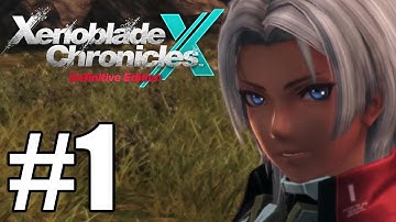 Xenoblade Chronicles X Definitive Edition Gameplay Walkthrough Part 1 - Nintendo Switch