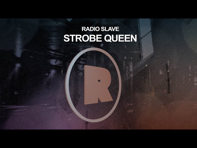Radio Slave - Strobe Queen class=