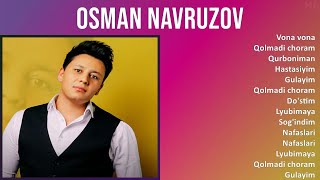 Osman Navruzov 2025 Mix Top Hits - Vona Vona, Qolmadi Choram, Qurboniman, Hastasiyim