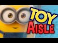 Toy Aisle 2: The Minion Uprising!