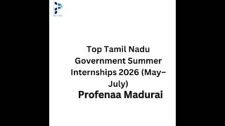 Top Tamil Nadu Government Summer Internships 2026 May–July May 2026#7010422310