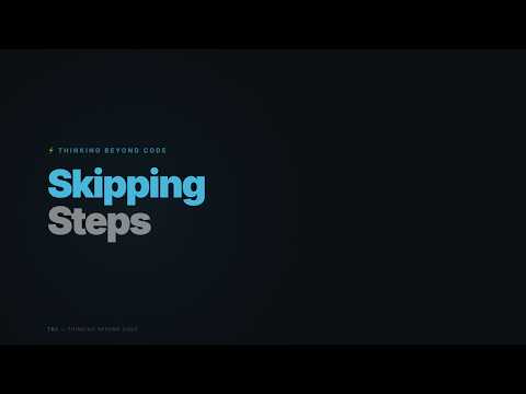 You're Not Bad at Coding — You're Skipping Steps