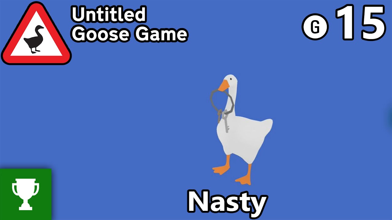 Untitled Goose Game] #229 : r/Trophies