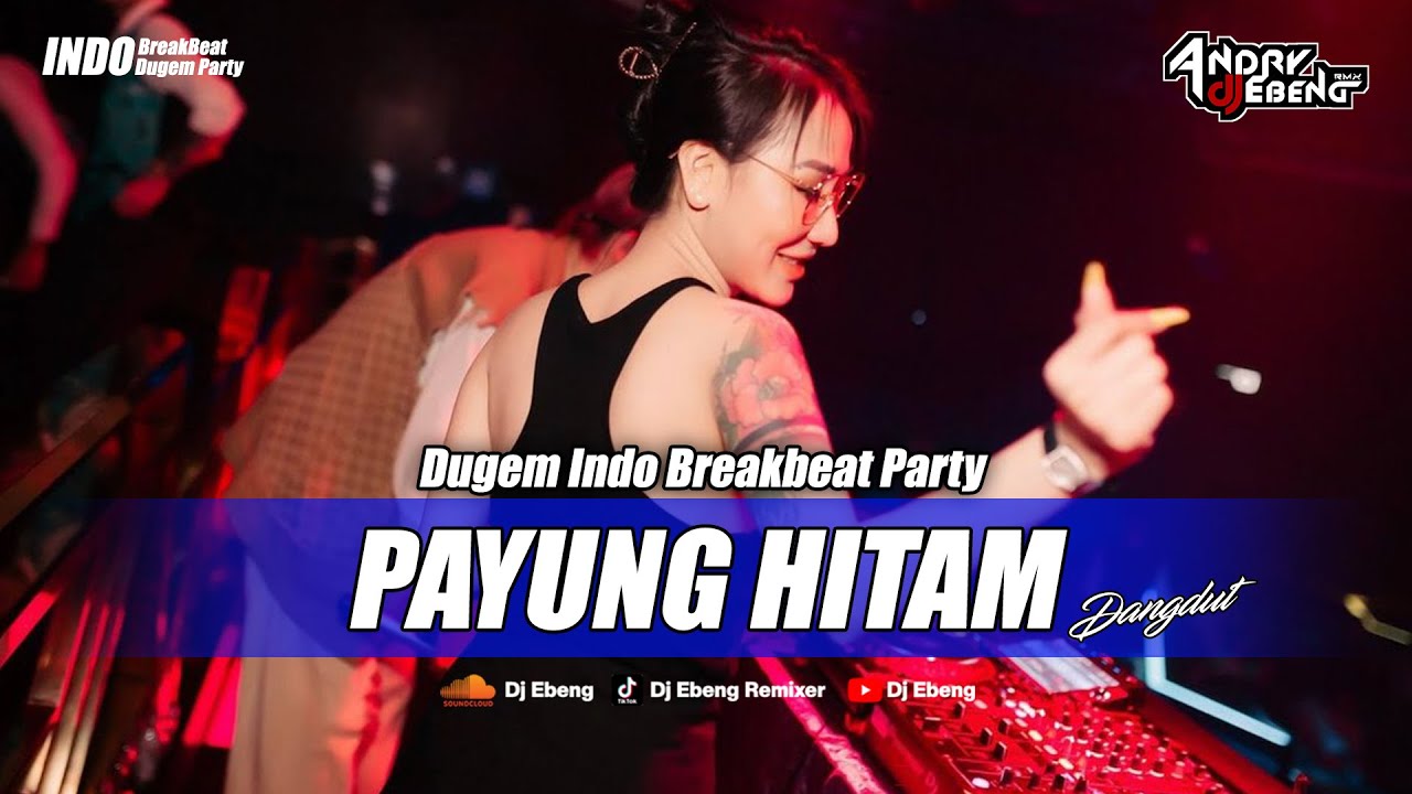 BREAKBEAT PAYUNG HITAM FULL BASS TERBARU 2025_DJ EBENG