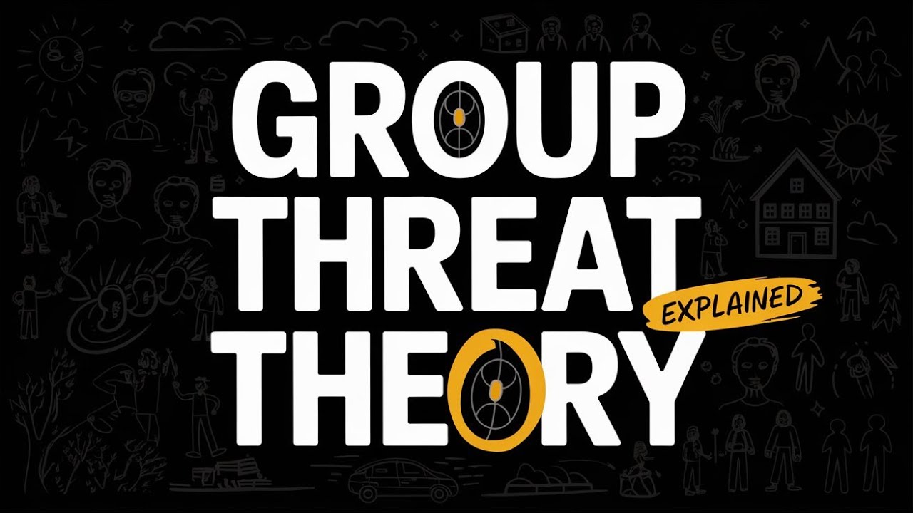 Group Threat Theory Explained (Simplified) - YouTube