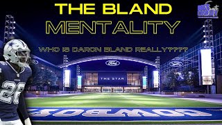 The Bland Mentality (Balanced Measured Perspective on Superstar Daron Bland for the #DallasCowboys)